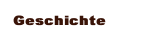 Geschichte